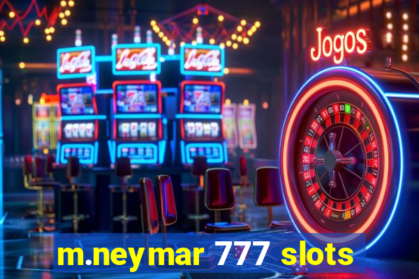 m.neymar 777 slots